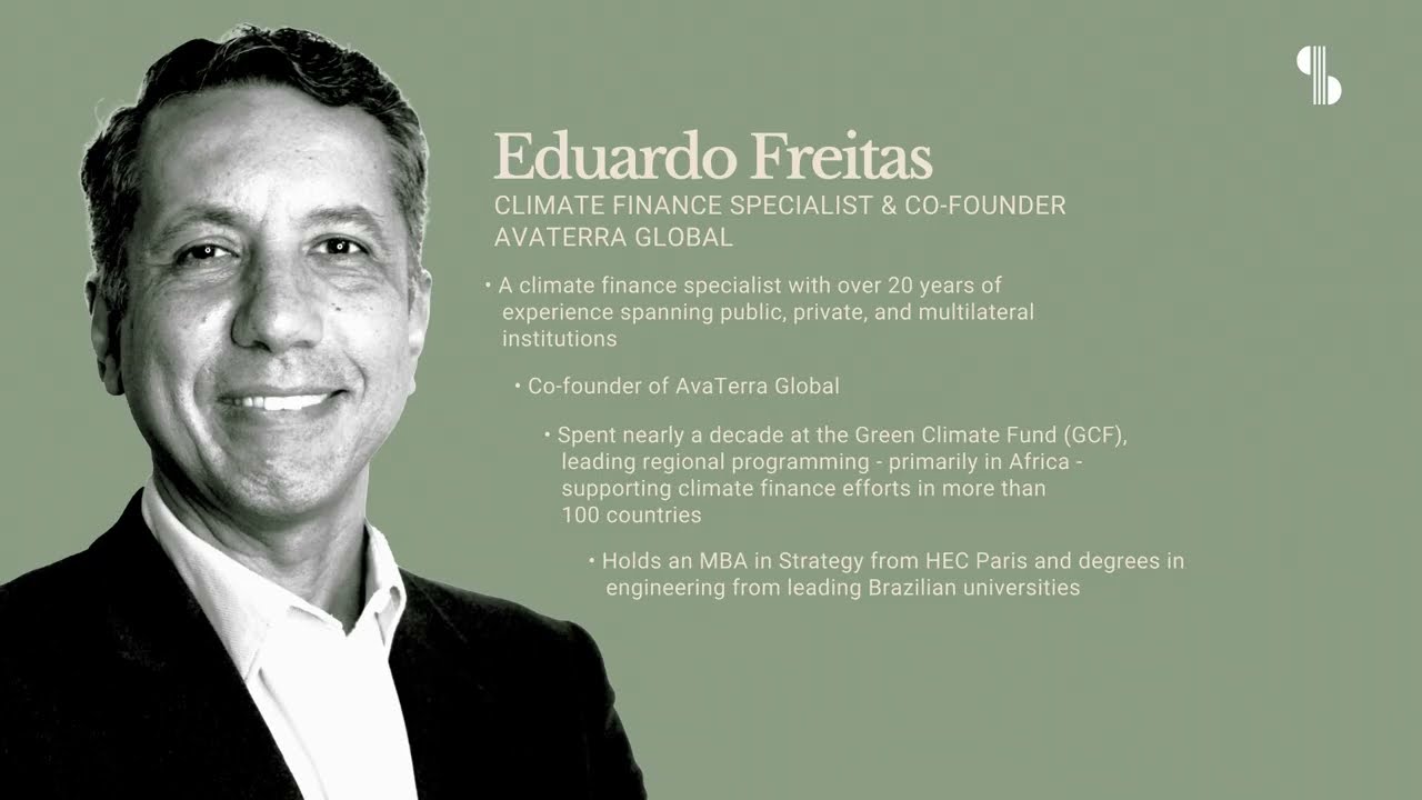 Episode 3 part 2: Eduardo Freitas — Why do climate investment plans often struggle to translate ambition into actual finance?